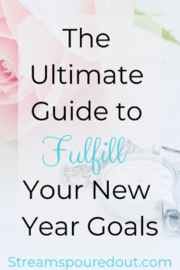 The Ultimate Guide to Fulfill Your New Year Goals