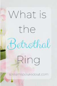 Read more about the article What is the Betrothal Ring?