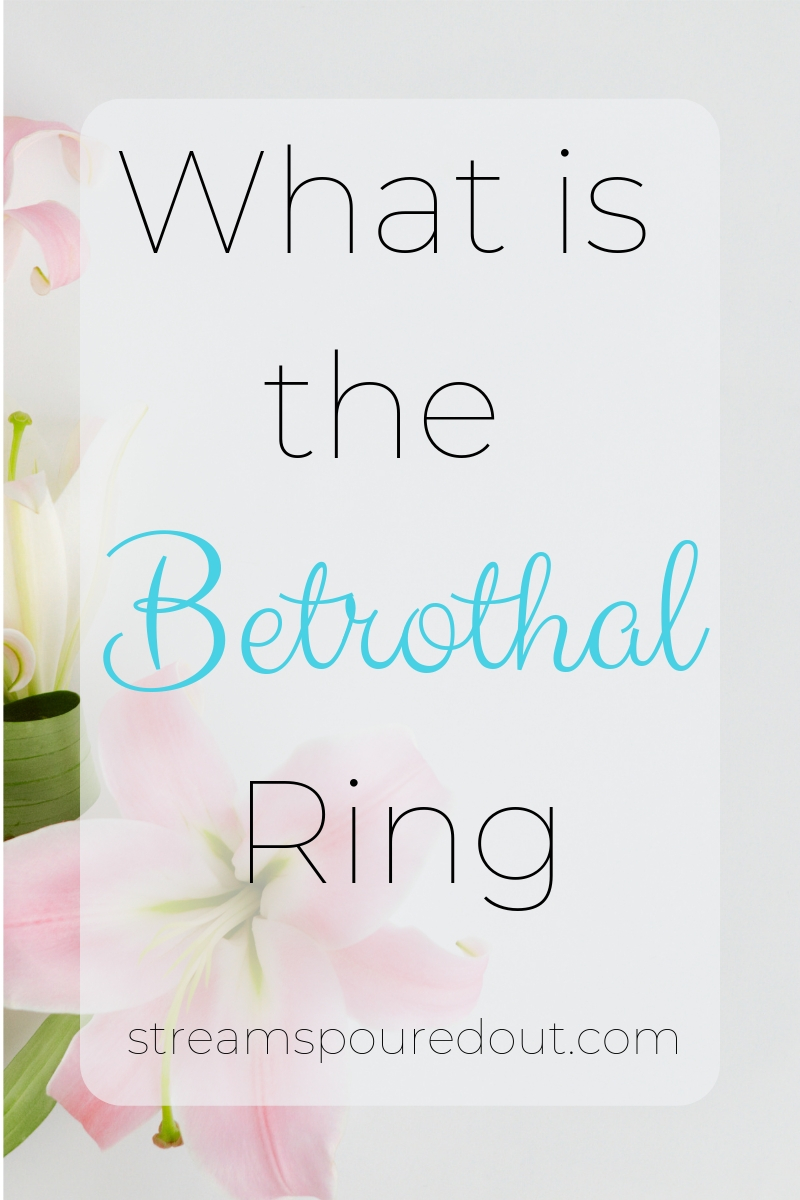 You are currently viewing What is the Betrothal Ring?