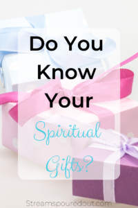 Read more about the article Do You Know Your Spiritual Gifts?