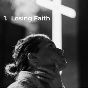 1. Losing Faith in God