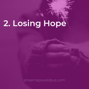 2. Losing Hope