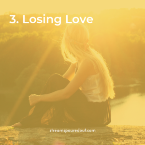 3. Losing Love