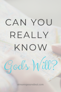 Read more about the article Can You Really Know God’s Will? 