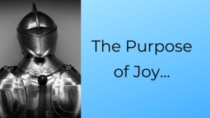The purpose of joy