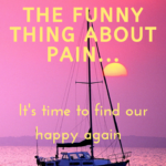 The Funny Thing About Pain…