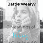 Are You Battle Weary?